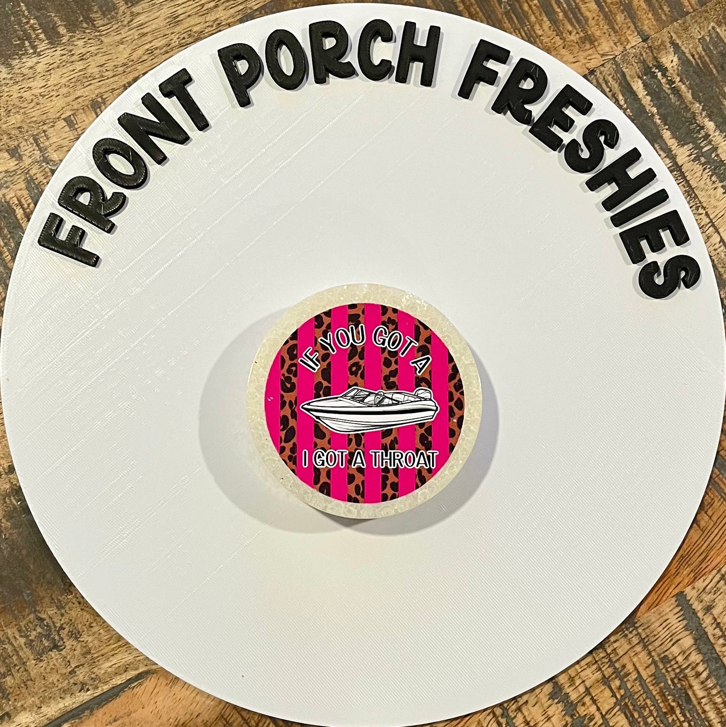 If You Got A Boat I Got A Throat Medium Round (Rich Vanilla)