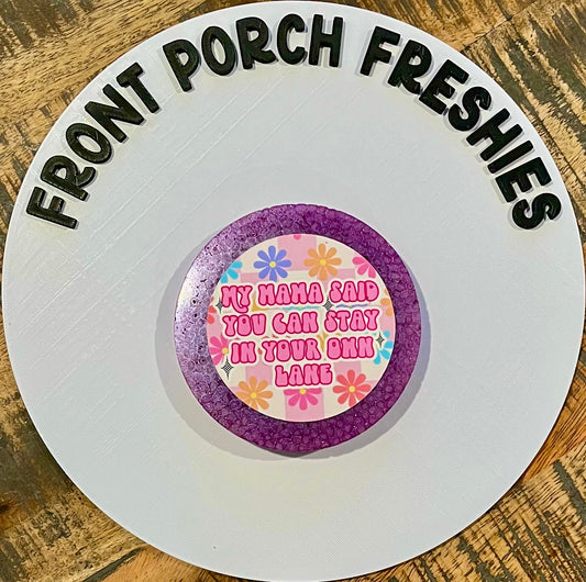 My Mama Said You Can Stay In Your Own Lane Large Round (Strawberry Poundcake)
