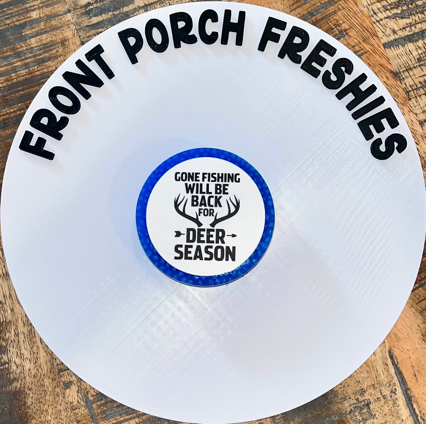 Gone Fishing Will Be Back For Deer Season Medium Round (Black Ice)